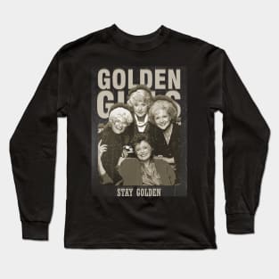 Stay Golden - Golden Girls Long Sleeve T-Shirt